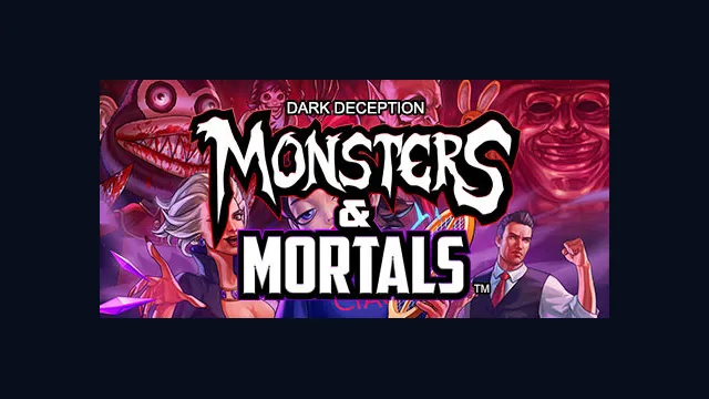 Dark Deception: Monsters & Mortals
