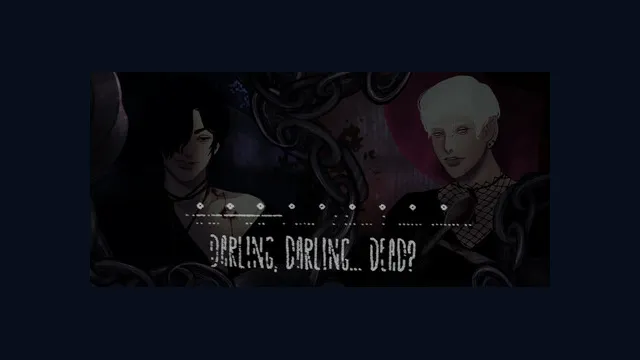 Darling, Darling... Dead?