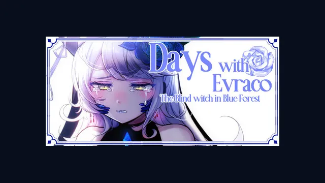 Days with Evraco: The Blind witch in Blue Forest