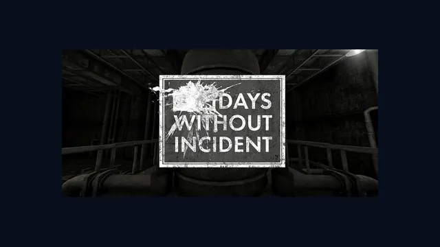 Days Without Incident