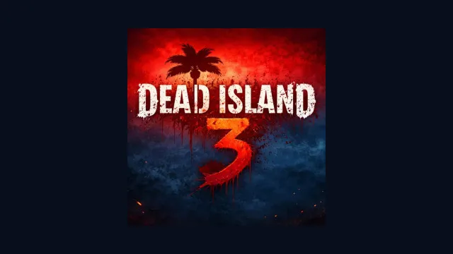 Dead Island 3