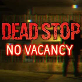 Dead Stop - No Vacancy