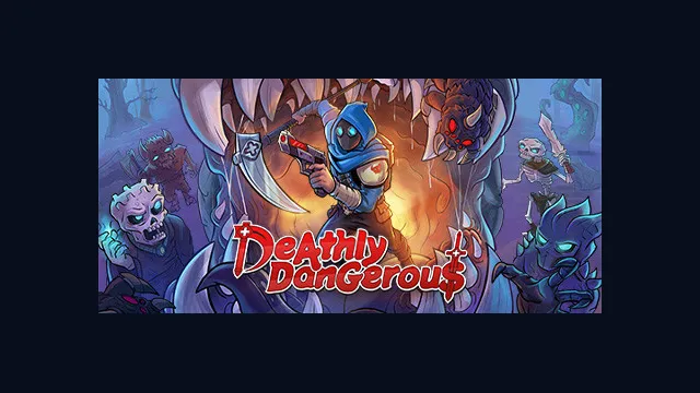 Deathly Dangerous