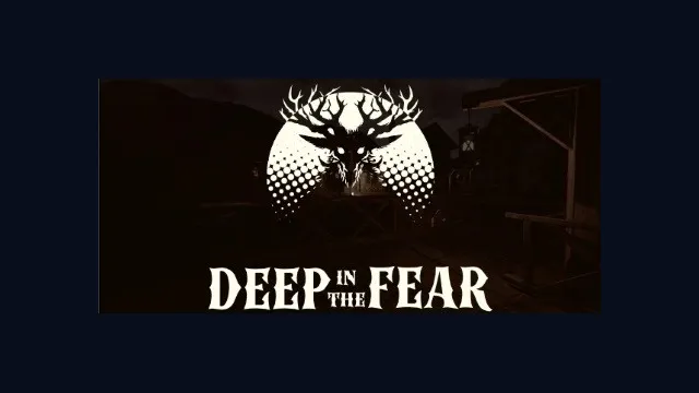 Deep in The Fear