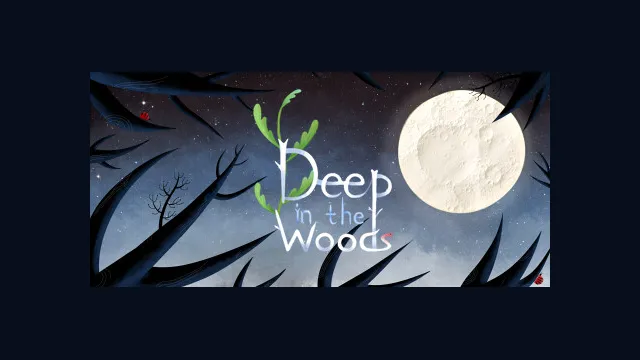 Deep in the Woods