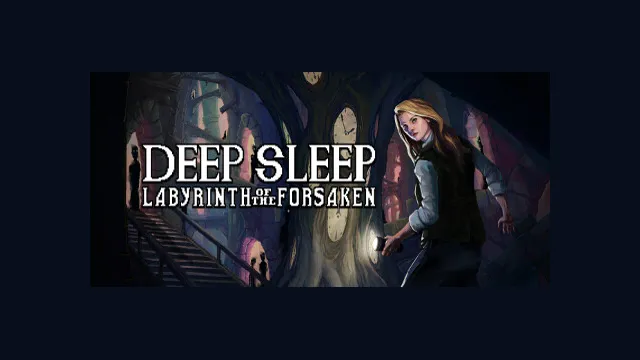 Deep Sleep: Labyrinth of the Forsaken