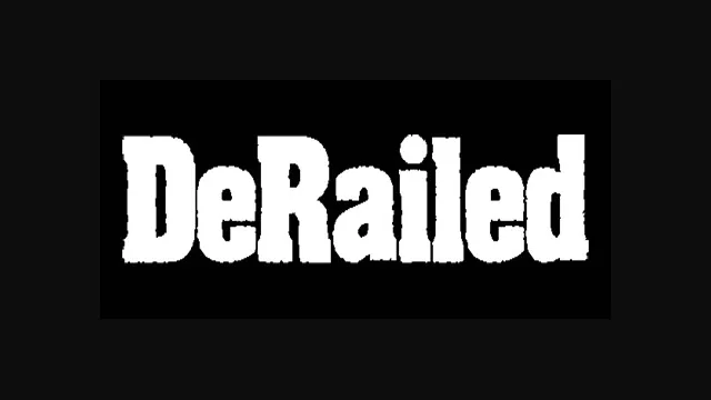 DeRailed
