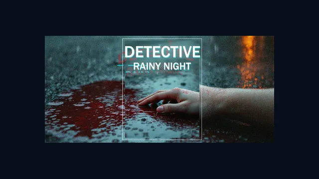 DETECTIVE - Rainy night