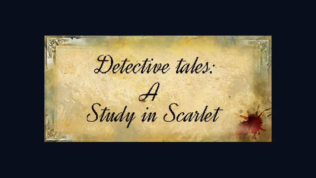 Detective tales: A Study in Scarlet