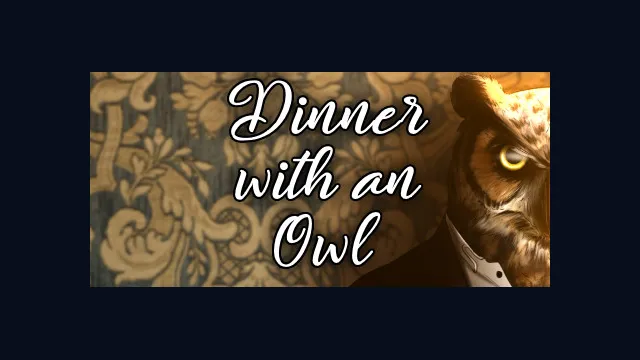 Dinner with an Owl