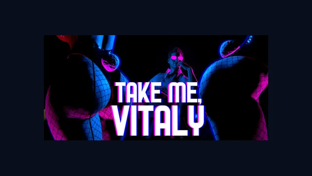 Take me, Vitaly
