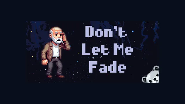 Don't Let Me Fade