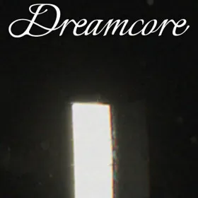 Обкладинка гри Dreamcore