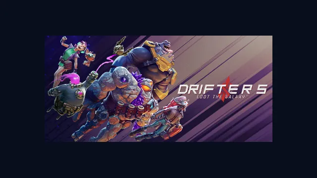 Drifters Loot the Galaxy