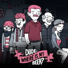 Обкладинка гри Dude, Where Is My Beer?