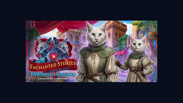 Enchanted Stories: PAWisoned Kingdom Collector's Edition