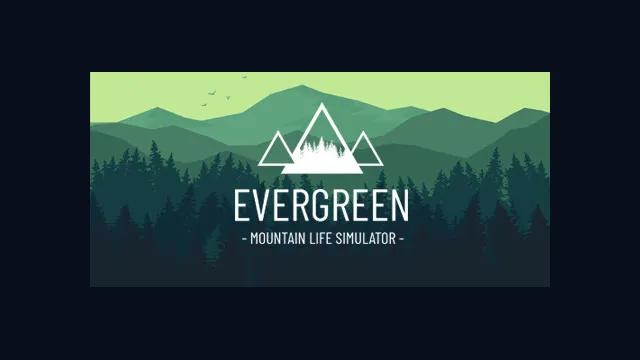 Evergreen - Mountain Life Simulator