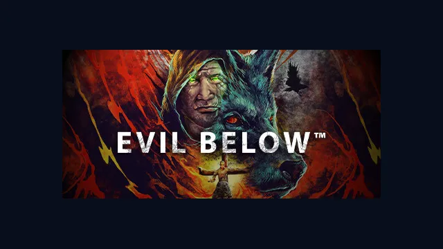 EVIL BELOW™