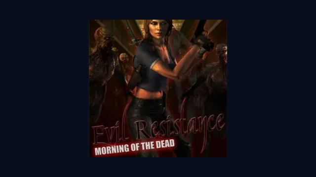 Evil Resistance: Morning of the Dead