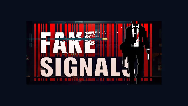 FAKE SIGNALS