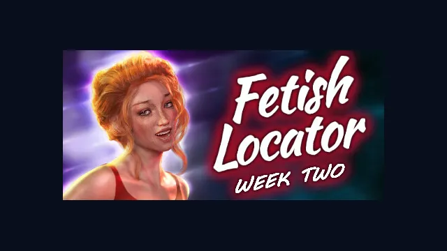 Fetish Locator Week Two