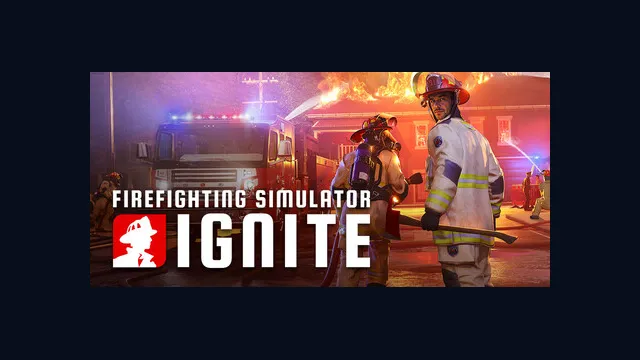 Firefighting Simulator: Ignite