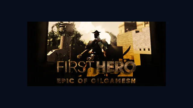 First Hero - Epic of Gilgamesh
