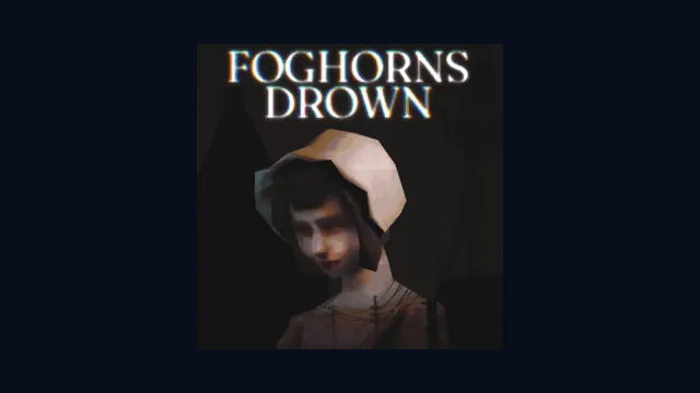 Foghorns Drown