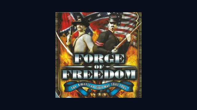 Forge of Freedom: The American Civil War