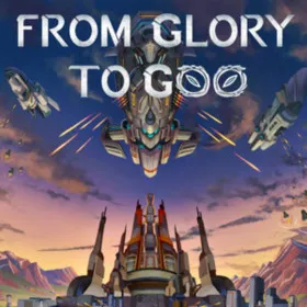Обкладинка гри From Glory To Goo
