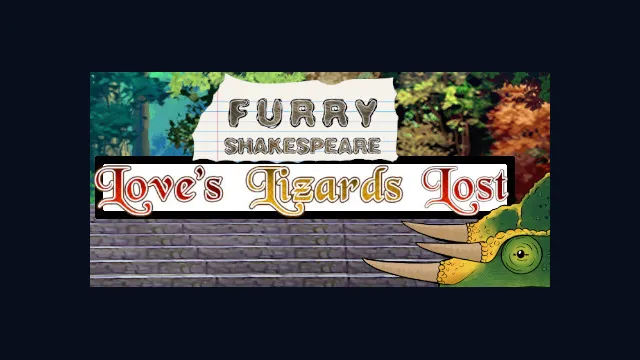 Furry Shakespeare: Love's Lizards Lost