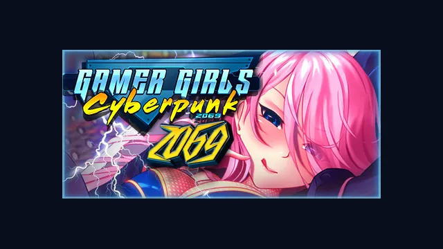 Gamer Girls: Cyberpunk 2069