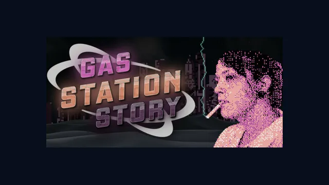 Gas Station Story