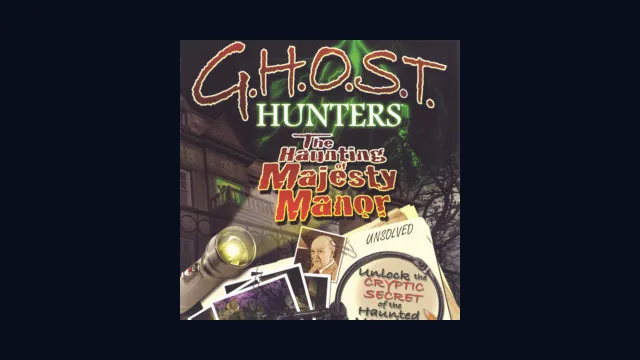 G.H.O.S.T. Hunters: The Haunting of Majesty Manor