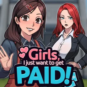 Обкладинка гри Girls, I just want to get paid!