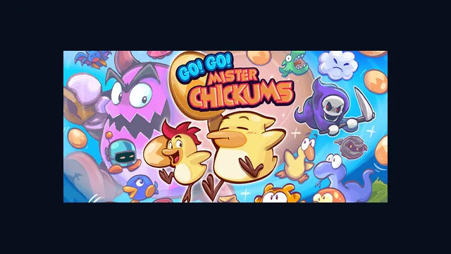 Go! Go! Mister Chickums