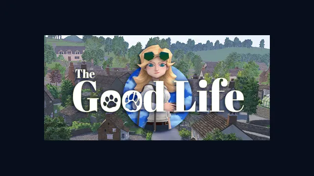 The Good Life