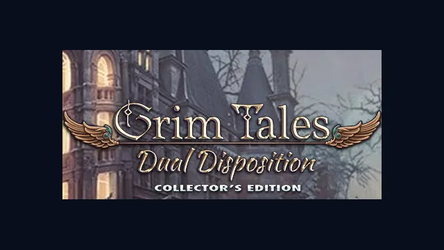 Grim Tales: Dual Disposition Collector's Edition