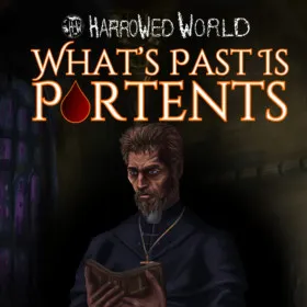 Обкладинка гри Harrowed World: What's Past Is Portents