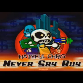 Обкладинка гри Hateful Chris: Never Say Buy