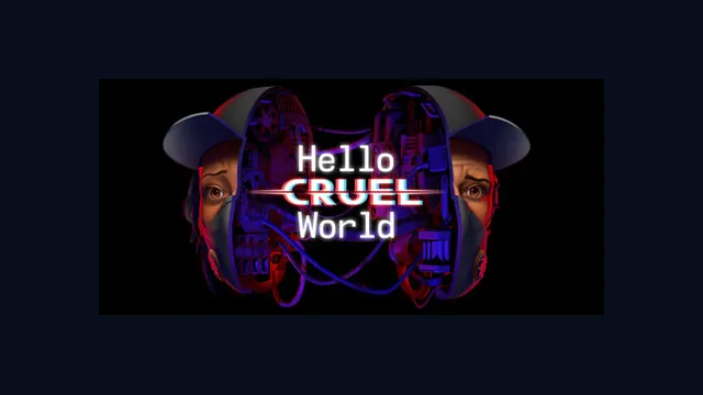 Hello Cruel World