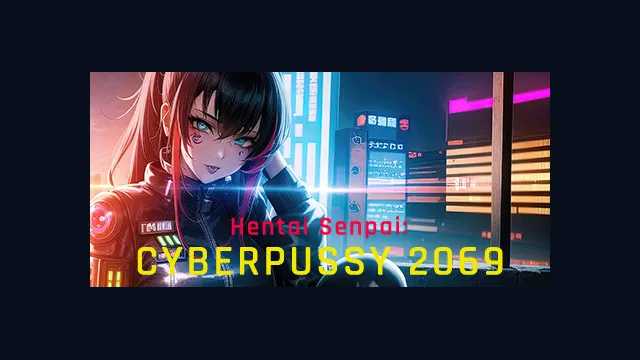 Hentai Senpai: Cyberpussy 2069