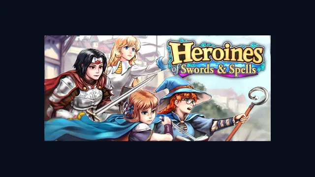 Heroines of Swords & Spells