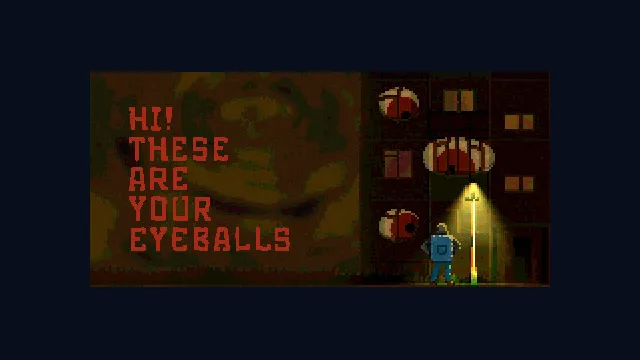 Hi! These Are Your Eyeballs