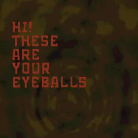 Обкладинка гри Hi! These Are Your Eyeballs