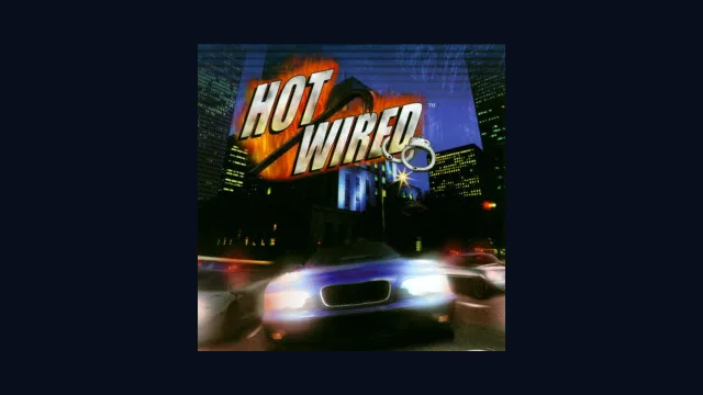 Hot Wired