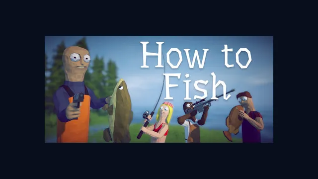 How to Fish