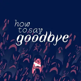 Обкладинка гри How to Say Goodbye