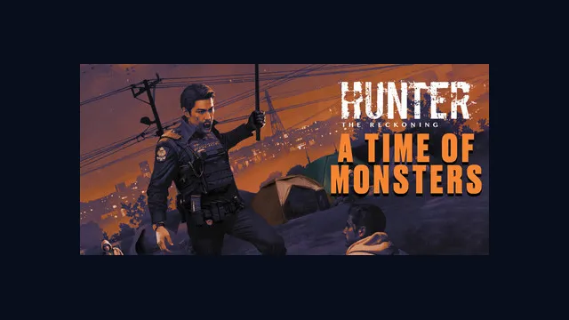 Hunter: The Reckoning — A Time of Monsters