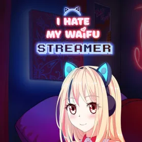 Обкладинка гри I Hate My Waifu Streamer